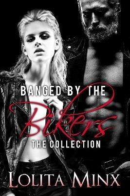 Banged by the Bikers - Lolita Minx - cover