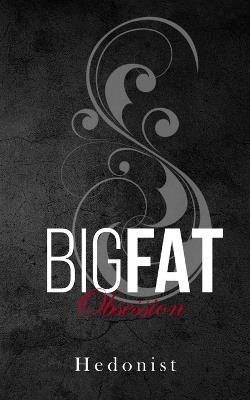 Big Fat Obsession - Hedonist - cover