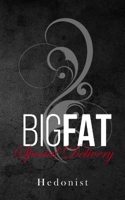 Big Fat Special Delivery - Hedonist - cover
