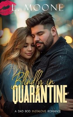Blindly in Quarantine - L Moone - cover