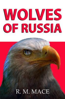 Wolves of Russia - R M Mace - cover