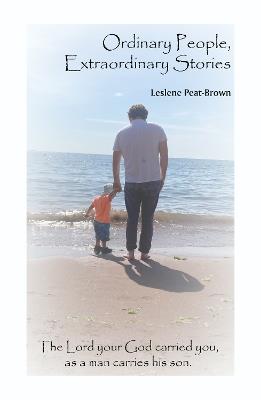 Ordinary People, Extraordinary Stories - Leslene Peat-Brown - cover