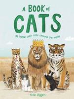A Book of Cats: At Home with Cats Around the World
