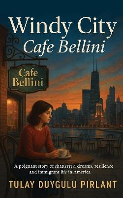 Windy City - Cafe Bellini - TULAY DUYGULU PIRLANT - cover