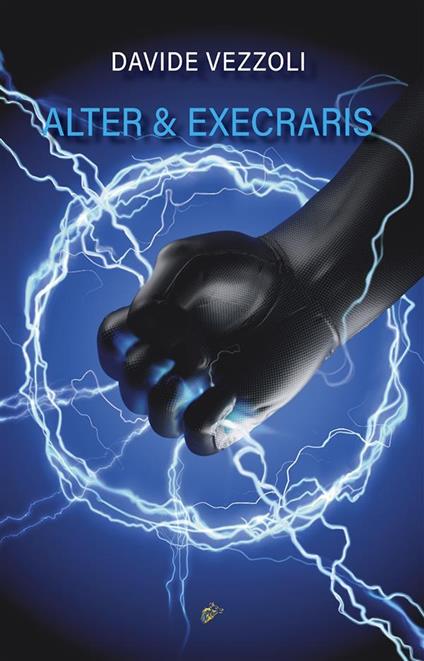 ALTER & EXECRARIS - Davide Vezzoli,Wolf Graham,Io Dacasamia - ebook