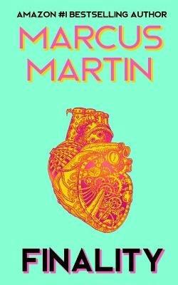 Finality: A Metaphysical Sci-Fi Novel - Marcus Martin - cover