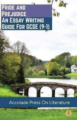Pride and Prejudice: Essay Writing Guide for GCSE (9-1) - Accolade Press,Fabienne Marshall - cover