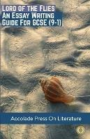Lord of the Flies: Essay Writing Guide for GCSE (9-1) - Accolade Press - cover