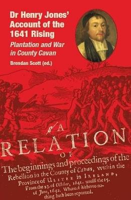 Dr Henry Jones’ Account of the 1641 Rising: Plantation and War in County Cavan - cover