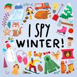 I Spy - Winter!: A Fun Guessing Game for Kids Age 2+