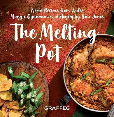 Melting Pot, The - World Recipes from Wales: World Recipes from Wales - Maggie Ogunbanwo - cover