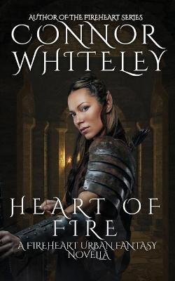 Heart of Fire: A Fireheart Urban Fantasy Novella - Connor Whiteley - cover