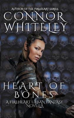 Heart of Bones: A Fireheart Urban Fantasy Novella - Connor Whiteley - cover