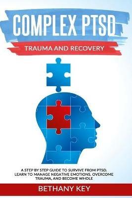 Complex PTSD Trauma and Recovery - Bethany Key - cover