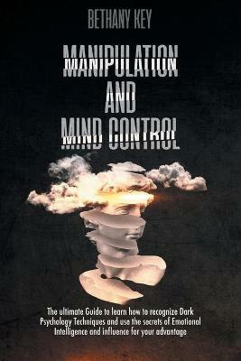 Manipulation and Mind Control - Bethany Key - cover