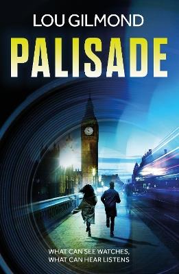 Palisade: A heart-pounding AI Thriller (The Kanha and Colbey Thrillers Book 2) - Lou Gilmond - cover