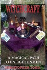 Witchcraft: A Magical Path to Enlightenment