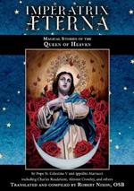 Imperatrix AEterna: Magical Stories of the Queen of Heaven
