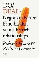 Do Deal: Negotiate better. Tap hidden value. Enrich relationships. - Richard Hoare,Andrew Gummer - cover