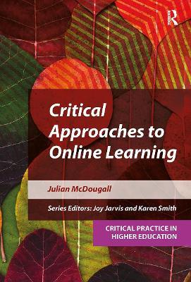 Critical Approaches to Online Learning - Julian McDougall - cover