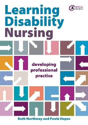Learning Disability Nursing: Developing Professional Practice - Ruth Northway,Paula Hopes - cover