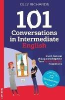 101 Conversations in Intermediate English: Short, Natural Dialogues to Improve Your Spoken English from Home