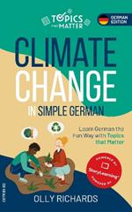 Climate Change in Simple German: Learn German the Fun Way with Topics that Matter