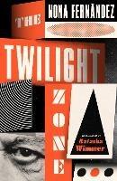 The Twilight Zone - Nona Fernandez - cover