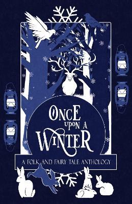 Once Upon a Winter: A Folk and Fairy Tale Anthology - cover
