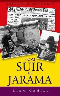 From Suir to Jarama: Mossie Quinlan's Life and Legacy - Liam Cahill - cover