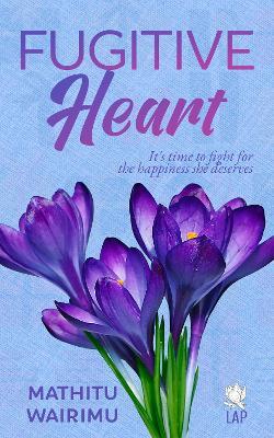 Fugitive Heart - Mathitu Wairimu - cover