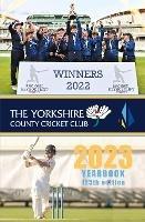 The Yorkshire County Cricket Yearbook 2023: The Official Yearbook of The Yorkshire County Cricket Club