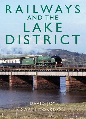 Railways and the Lake District - David Joy - cover