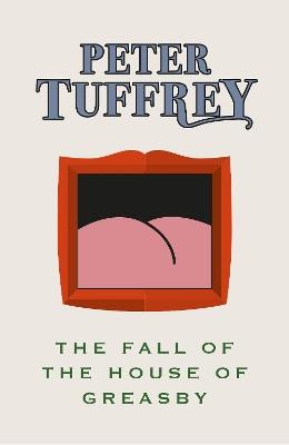 The Fall of the House of Greasby - Peter Tuffrey - cover