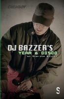 DJ BAZZER's YEAR 6 DISCO & TETHERED: Two Plays by Georgie Bailey