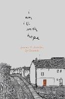 i am ill with hope: poems and sketches by Gommie