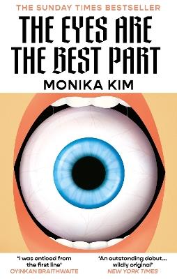 The Eyes Are The Best Part: The ‘good for her’ novel crawling under readers' skin - Monika Kim - cover