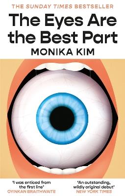 The Eyes Are the Best Part: THE SUNDAY TIMES BESTSELLING 'GOOD FOR HER' K-THRILLER - Monika Kim - cover