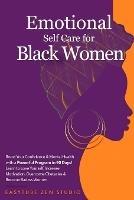 Emotional Self-Care for Black Women: Boost Your Confidence & Mental Health with a Powerful Program in 90 Days! Learn to Love Yourself, Increase Motivation, Overcome Obstacles & Become a Strong Woman. - Easytube Zen Studio - cover