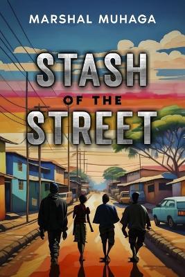Stash of the street - Marshal Muhaga - cover