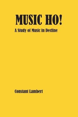 Music Ho! - Constant Lambert - cover