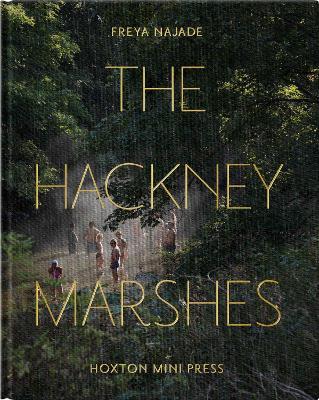 The Hackney Marshes - Freya Najade - cover