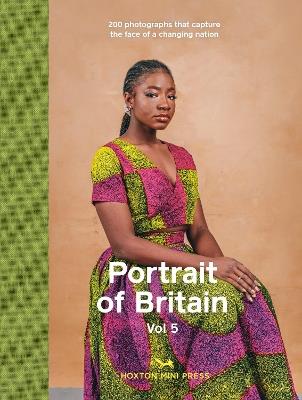 Portrait of Britain Volume 5: 200 photographs that capture the face of a changing nation - Hoxton Mini Press - cover