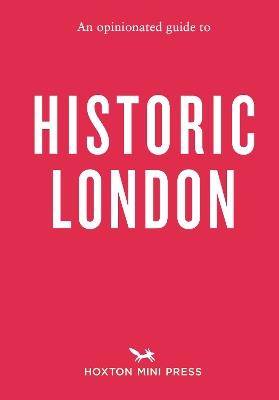 An Opinionated Guide to Historic London - Sheldon Goodman - cover