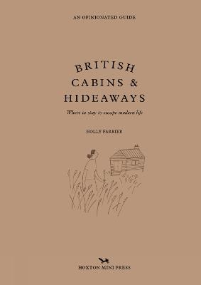 British Cabins and Hideaways - Holly Farrier - cover
