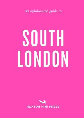 An Opinionated Guide to South London - Emmy Watts - cover