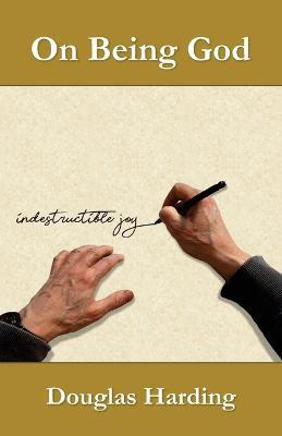 On Being God - Douglas E Harding - cover