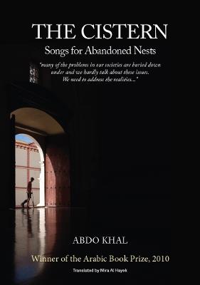 The Cistern: Songs for Abandoned Nests - Abdo Khal - cover