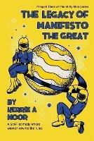 The Legacy Of Manifesto The Great - Kerrie A Noor - cover