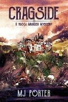 Cragside: A 1930s murder mystery: A 1930s murder mystery - M J Porter - cover